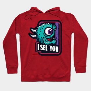 I SEE YOU MONSTER Hoodie